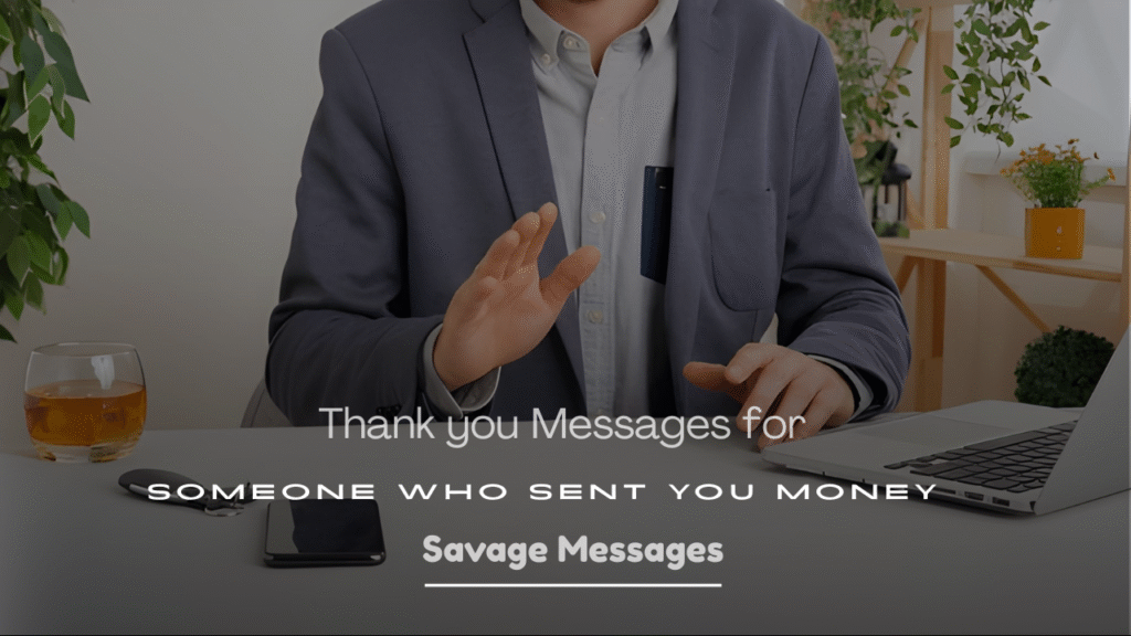 Thank You Messages for Someone Who Sent You Money