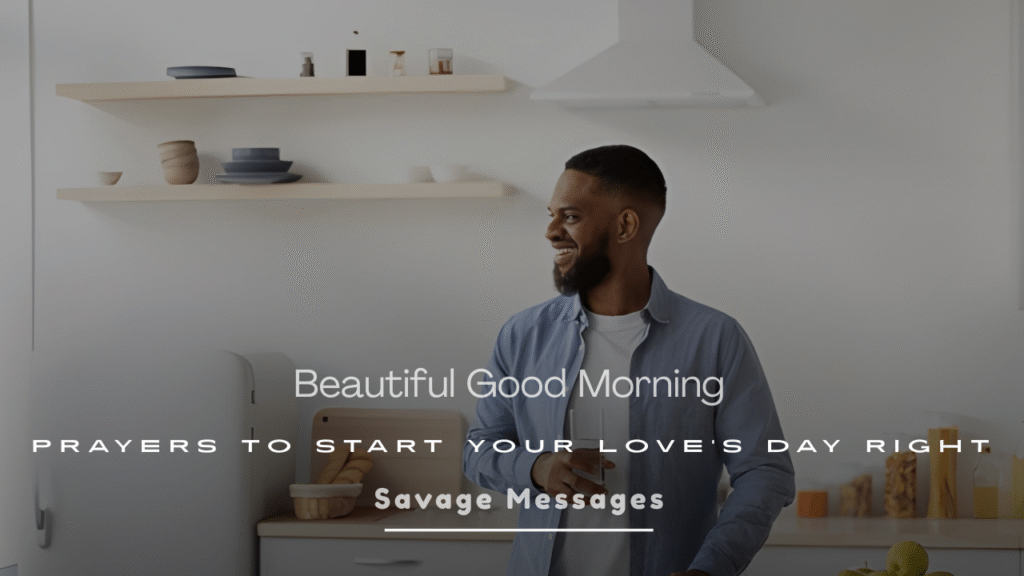 Beautiful Good Morning Prayers to Start Your Love’s Day Right