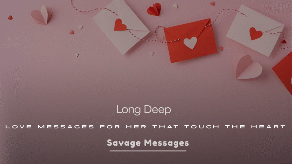 Long Deep Love Messages for Her That Touch the Heart