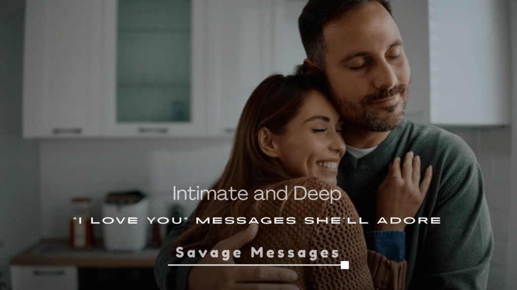 Intimate and Deep “I Love You” Messages