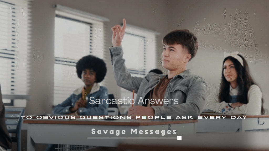 Sarcastic Answers 