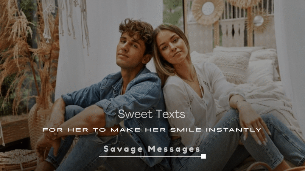 Sweet Texts for Her to Make Her Smile Instantly