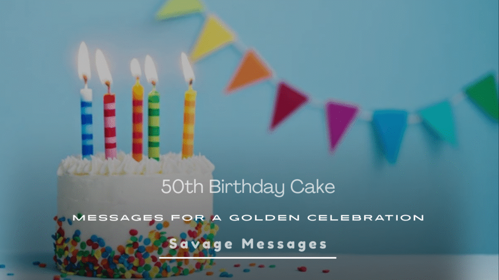 50th Birthday Cake Messages