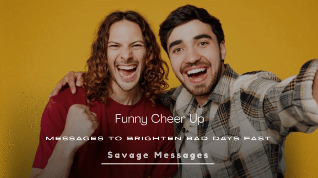 Funny Cheer Up Messages
