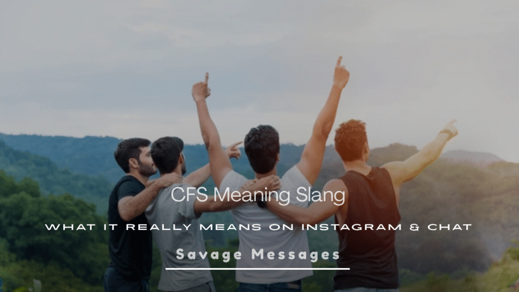 CFS Meaning Slang